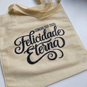Ecobag Felicidade Eterna